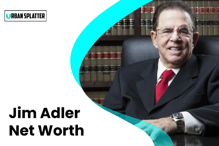 Jim Adler Net Worth: Lawyer, Firm Owner, and Public Legal Figure