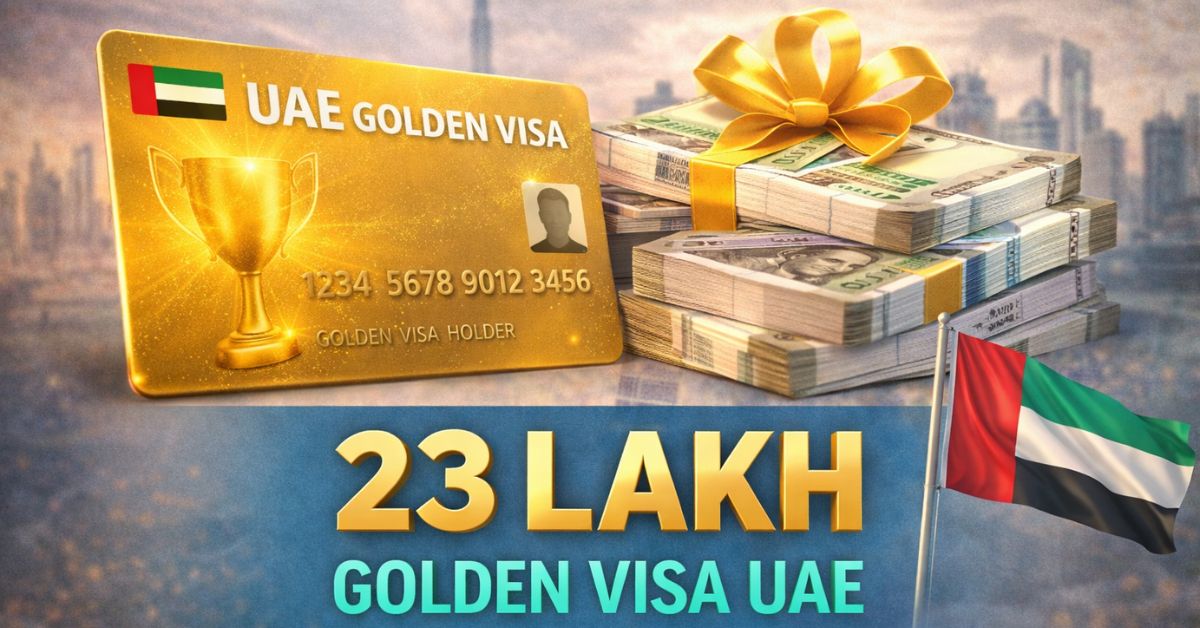 23 lakh golden visa uae​